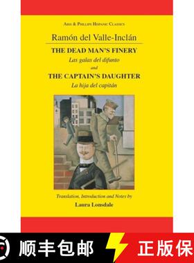【3-4周达】Ramã3n Maria del Valle-Inclan: The Dead Man's Finery and the Captain's Daughter: Las Gala... [9781908343246]