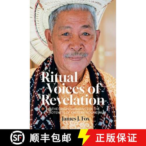 【3-4周达】Ritual Voices of Revelation: The Origin Narratives of the Rotenese of Eastern Indonesia [9781760466572]