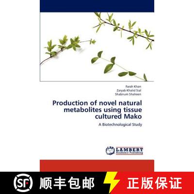 预订 Production of Novel Natural Metabolites Using Tissue Cultured Mako [9783848435968]