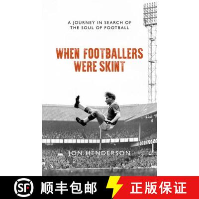 【3-4周达】When Footballers Were Skint: A Journey in Search of the Soul of Football [9781785904660]