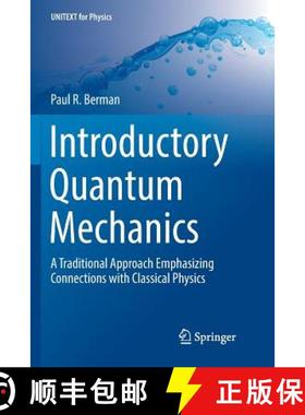 【3-4周达】Introductory Quantum Mechanics : A Traditional Approach Emphasizing Connections with Class... [9783319886282]