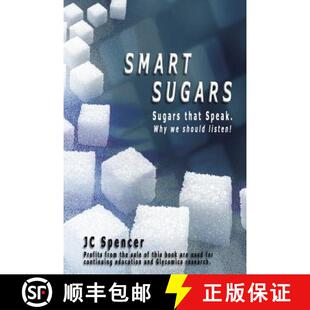 预订 Smart Sugars: Sugars that Speak, Why We Should Listen! [9781365809019]