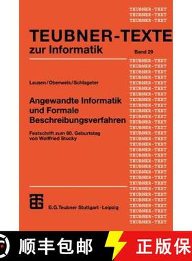 【3-4周达】Angewandte Informatik und Formale Beschreibungsverfahren : Festschrift zum 60. Geburtstag ... [9783519003120]