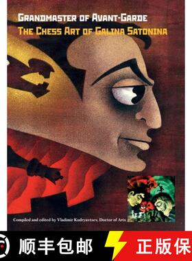 【3-4周达】Grandmaster of Avant-Garde: The Chess Art of Galina Satonina [9785604784945]