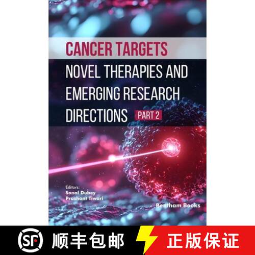 【3-4周达】Cancer Targets: Novel Therapies and Emerging Research Directions (Part 2) [9798898814168]