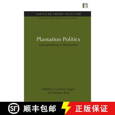 【3-4周达】Plantation Politics: Forest plantations in development [9781849710268]
