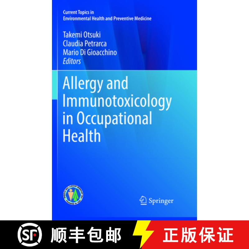 【3-4周达】Allergy and Immunotoxicology in Occupational Health [9789811091407]