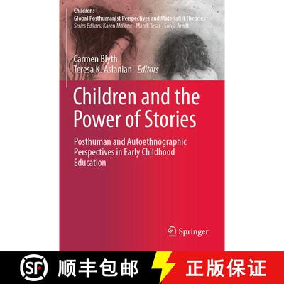 【3-4周达】Children and the Power of Stories : Posthuman and Autoethnographic Perspectives in Early C... [9789811692895]