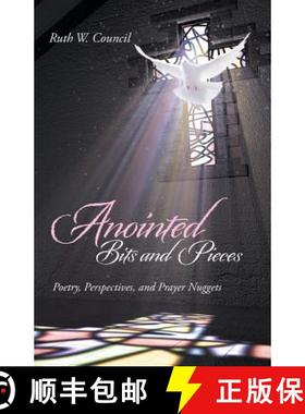 【3-4周达】Anointed Bits and Pieces: Poetry, Perspectives, and Prayer Nuggets [9781490833293]