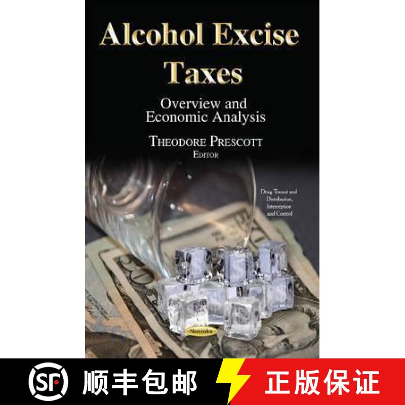 【4周达】Alcohol Excise Taxes: Overview and Economic Analysis [9781634820516]