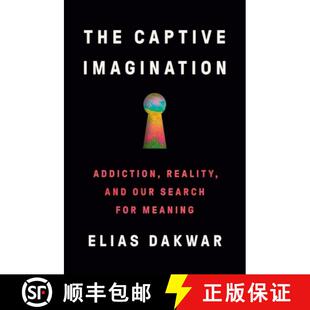 【3-4周达】Captive Imagination: Addiction, Reality and our Search for Meaning [9781802063769]