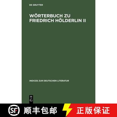 【3-4周达】Woerterbuch Zu Friedrich Hoelderlin II: Hyperion. Auf Der Textgrundlage Der Grossen Stuttg... [9783484380196]