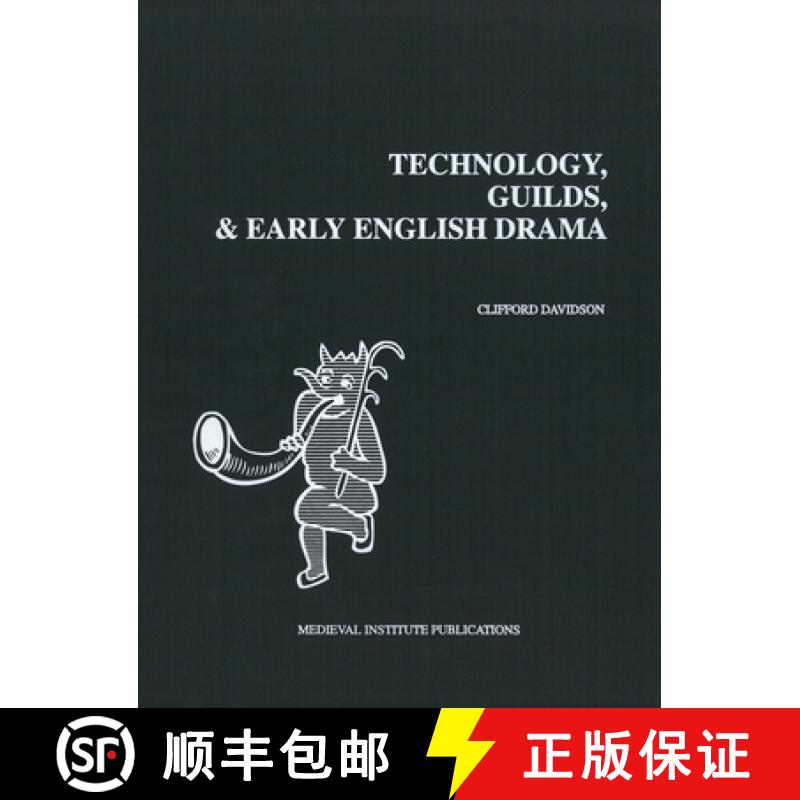 【3-4周达】Technology, Guilds, and Early English Drama [9781879288799]