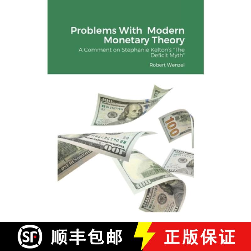 【3-4周达】Problems With  Modern Monetary Theory: A Comment on  Stephanie Kelton's The Deficit Myth [9781716646386]