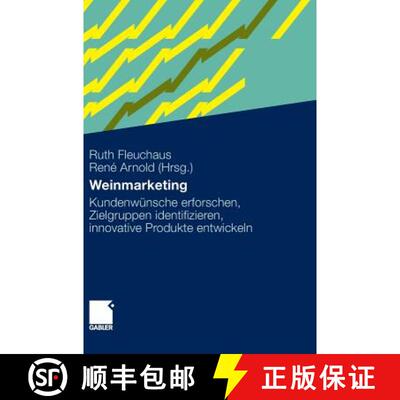 【3-4周达】Weinmarketing: Kundenwünsche erforschen, Zielgruppen identifizieren, innovative Produkte ... [9783834918482]