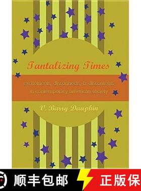 预订 Tantalizing Times : Excitements, Disconnects, and Discontents in Contemporary American Society [9780820481630]