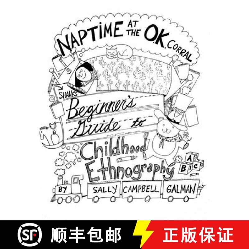 【3-4周达】Naptime at the O.K. Corral : Shane's Beginner's Guide to Childhood Ethnography [9781611328455]