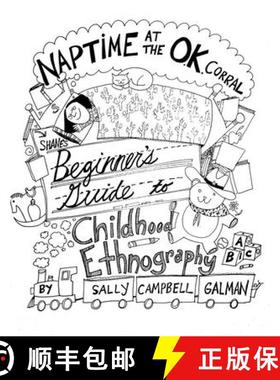 【3-4周达】Naptime at the O.K. Corral : Shane's Beginner's Guide to Childhood Ethnography [9781611328455]