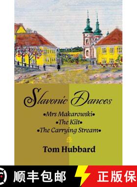 【3-4周达】Slavonic Dances: Mrs Makarowski - The Kilt - The Carrying Stream [9781907676895]