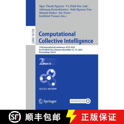 【3-4周达】Computational Collective Intelligence: 17th International Conference, ICCCI 2025, Ho Chi M... [9783032093202]