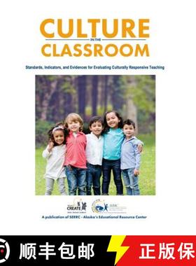 预订 Culture in the Classroom: Standards, Indicators and Evidences for Evaluating Culturally Responsi... [9780692715055]