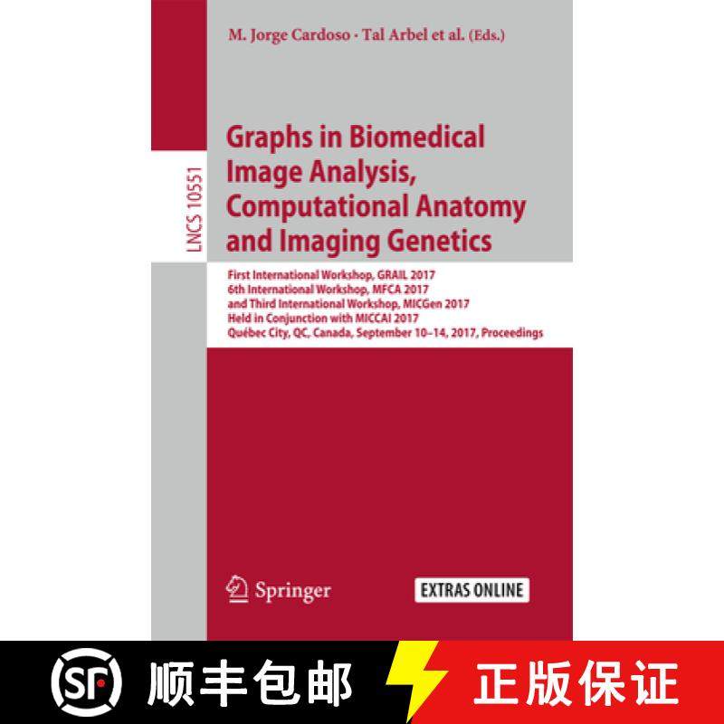 【3-4周达】Graphs in Biomedical Image Analysis, Computational Anatomy and Imaging Genetics: First Int... [9783319676746]