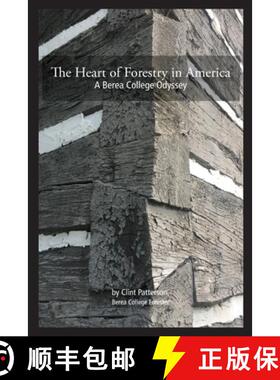 预订 The Heart of Forestry in America: A Berea College Odyssey [9780578565293]