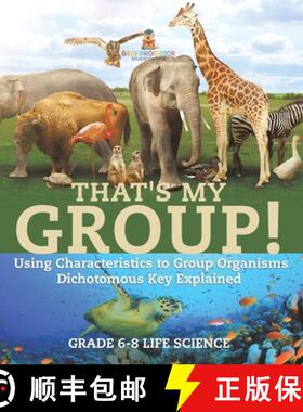 【3-4周达】That's My Group! Using Characteristics to Group Organisms | Dichotomous Key Explained | Gr... [9781541990906]