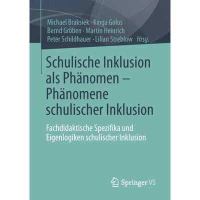 【4周达】Schulische Inklusion als Phänomen - Phänomene schulischer Inklusion : Fachdidaktische Spez... [9783658341770]