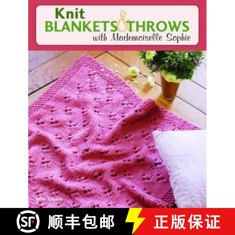 【2-3周达】Knit Blankets and Throws with Mademoiselle Sophie [9780811717915]