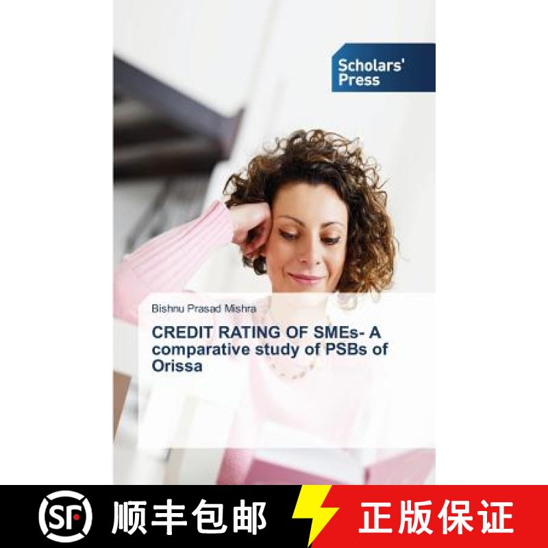 预订 CREDIT RATING OF SMEs- A comparative study of PSBs of Orissa [9783639765113]