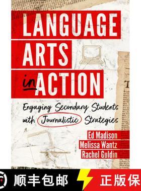 【3-4周达】Language Arts in Action: Engaging Secondary Students with Journalistic Strategies [9781324030621]