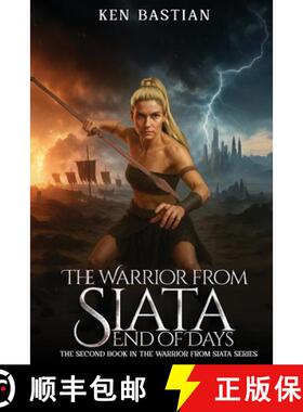 【3-4周达】The Warrior From Siata: End of Days [9798349290688]