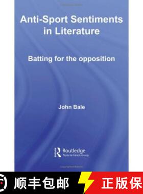 【3-4周达】Anti-Sport Sentiments in Literature: Batting for the Opposition [9780415422659]
