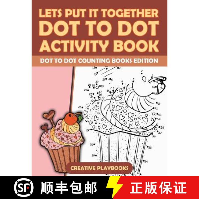 【2-3周达】Lets Put It Together Dot To Dot Activity Book - Dot To Dot Counting Books Edition [9781683230434]