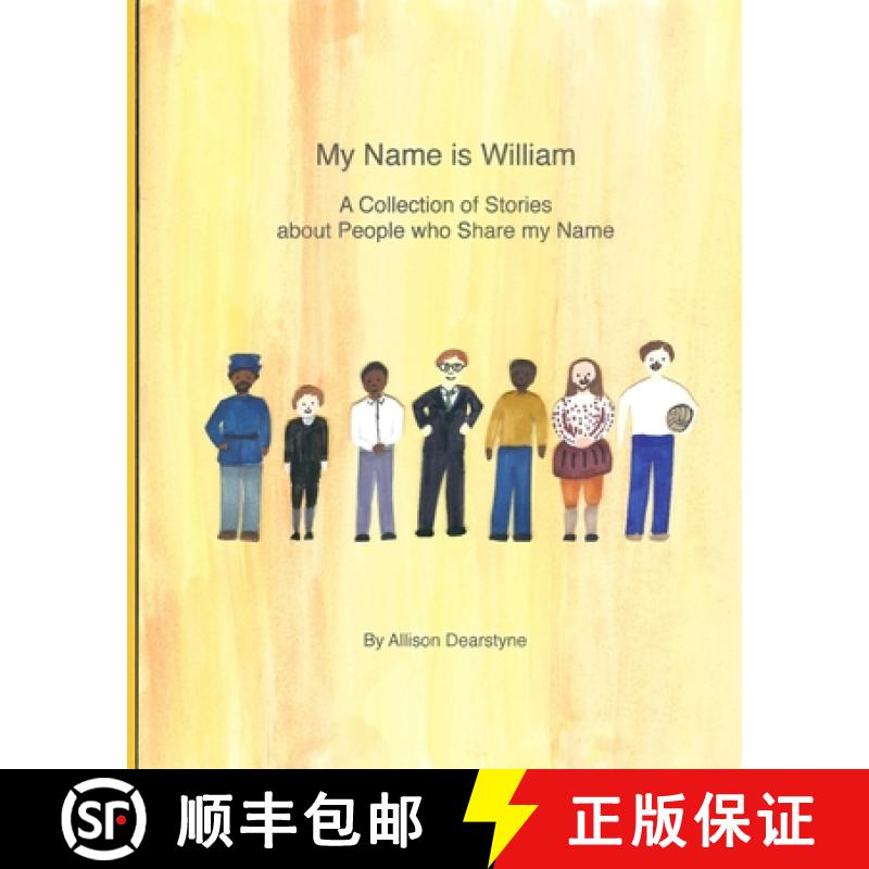 【2-3周达】My Name is William: A Collection of Stories about People who Share my Name [9781948659079]