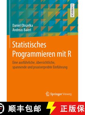 【3-4周达】Statistisches Programmieren Mit R: Eine Ausführliche, Übersichtliche, Spannende Und Prax... [9783658288419]