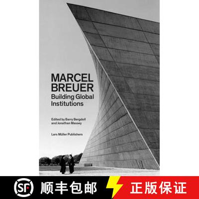 【3-4周达】Marcel Breuer : Building Global Institutions [9783037785195]