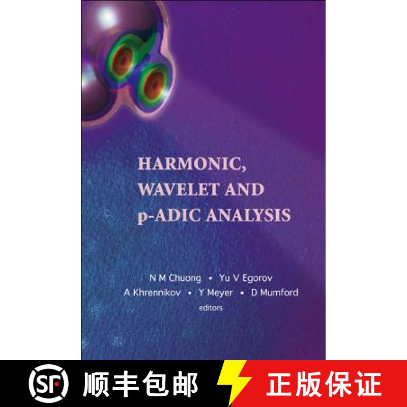 【3-4周达】Harmonic, Wavelet and P-Adic Analysis [9789812705495]