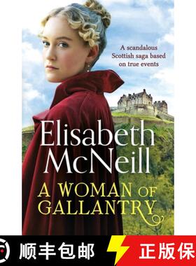 【3-4周达】Woman of Gallantry: A scandalous Scottish saga based on true events [9781800327603]