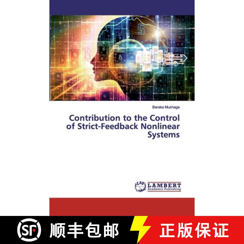 预订 Contribution to the Control of Strict-Feedback Nonlinear Systems [9786202019323]