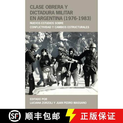 预订 Clase Obrera Y Dictadura Militar En Argentina (1976-1983): Nuevos Estudios Sobre Conflictividad ... [9781469666037]