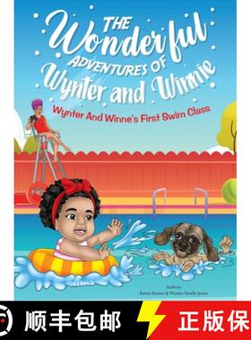 【3-4周达】The Wonderful Adventures of Wynter and Winnie: Wynter and Winnie's First Swim Class [9781955148443]