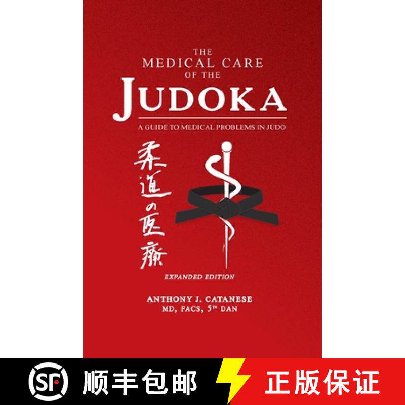 预订 The Medical Care of the Judoka: A Guide to Medical Problems in Judo, Expanded Edition [9781627878777]