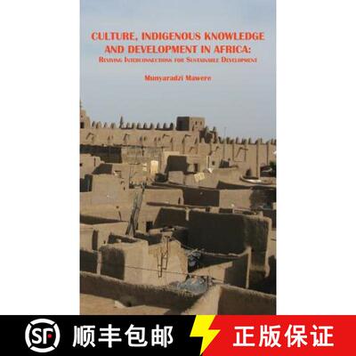 【2-3周达】Culture, Indigenous Knowledge and Development in Africa. Reviving Interconnections for Sus... [9789956791910]
