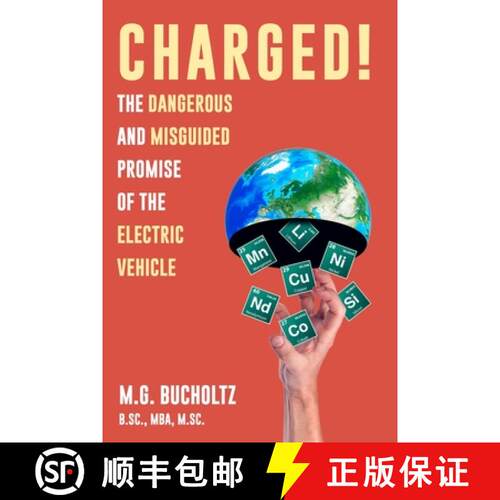 【3-4周达】Charged!: The Dangerous And Misguided Promise Of The Electric Vehicle [9781990863677]
