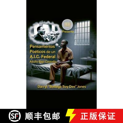 【3-4周达】Pensamientos Poéticos de un A.I.C. Federal (Adulto Bajo Custodia) [9798233887598]