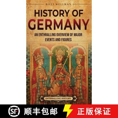 预订 History of Germany: An Enthralling Overview of Major Events and Figures [9798887655017]