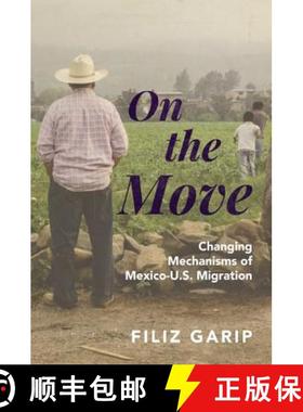 【3-4周达】On the Move: Changing Mechanisms of Mexico-U.S. Migration [9780691161068]