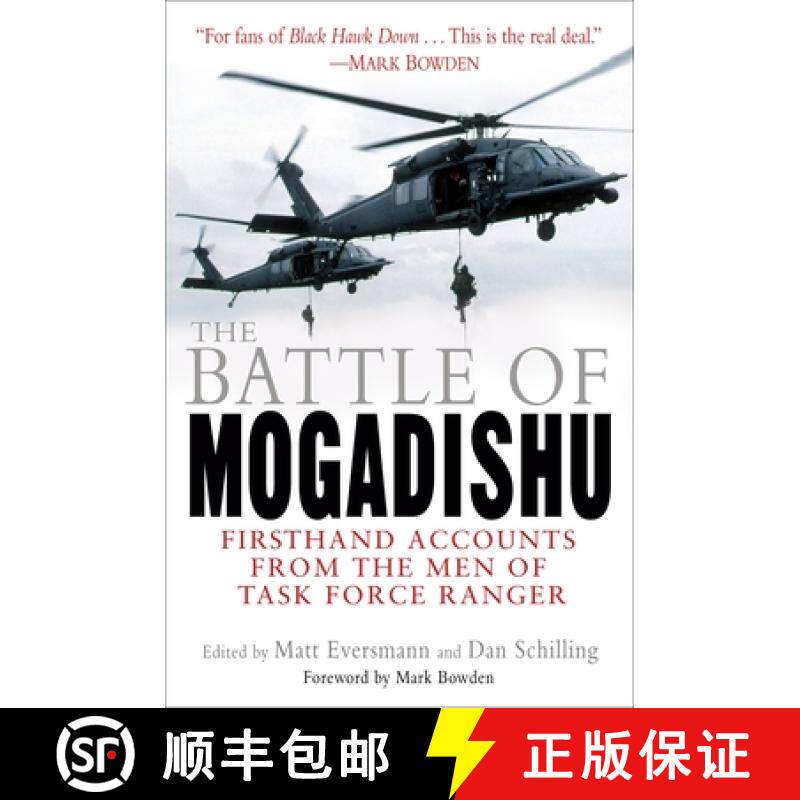 【3-4周达】The Battle of Mogadishu: Firsthand Accounts from the Men of Task Force Ranger [9780345459664]